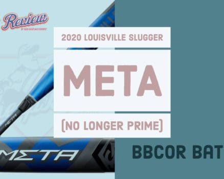 2020 Louisville Slugger Meta (No Longer Prime) BBCOR Bat